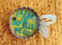 Badge "La fée ce qu'elle peut"